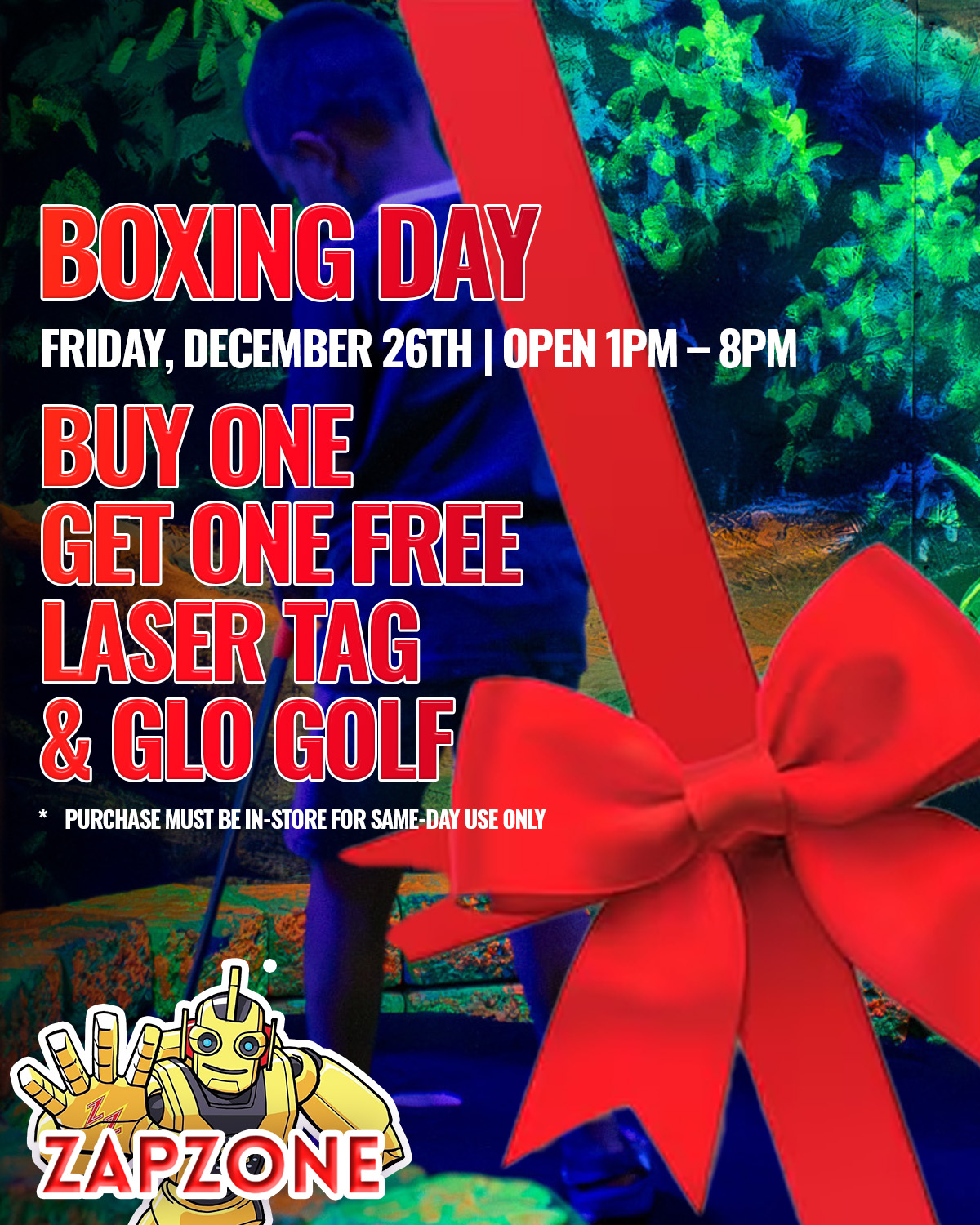 12 Boxing Day Promo 1226 - Pricing & Promos - Zap Zone Family Fun Centre
