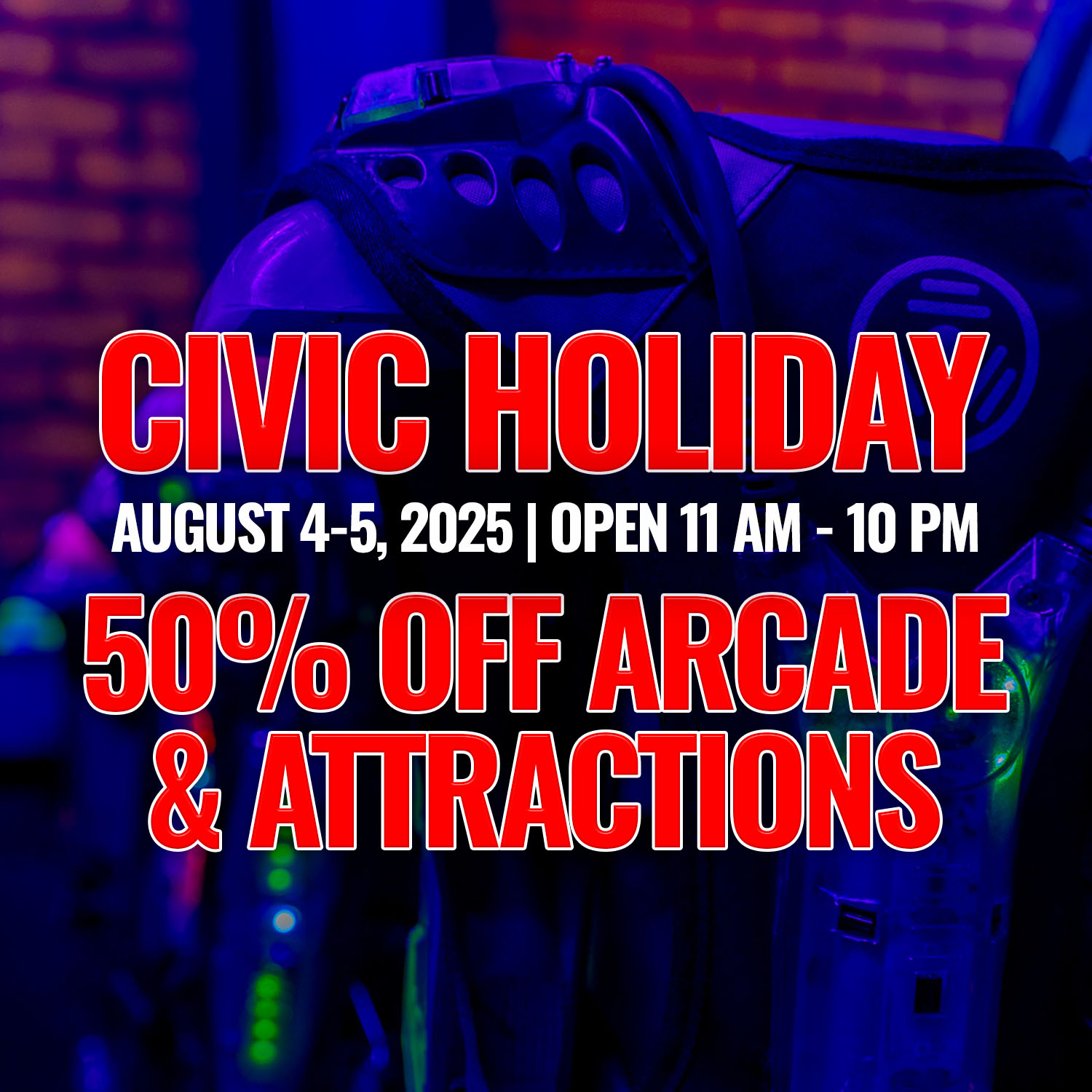 Civic Holiday - Civic Holiday Specials - Zap Zone Family Fun Centre