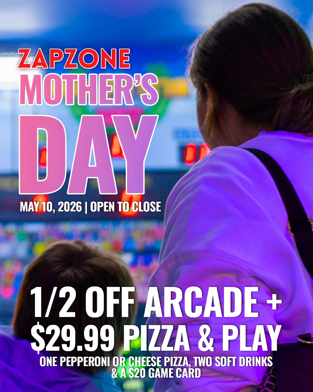 Mothers Day Promo Large - Pricing & Promos - Zap Zone Family Fun Centre
